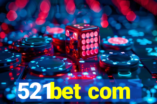 521bet com